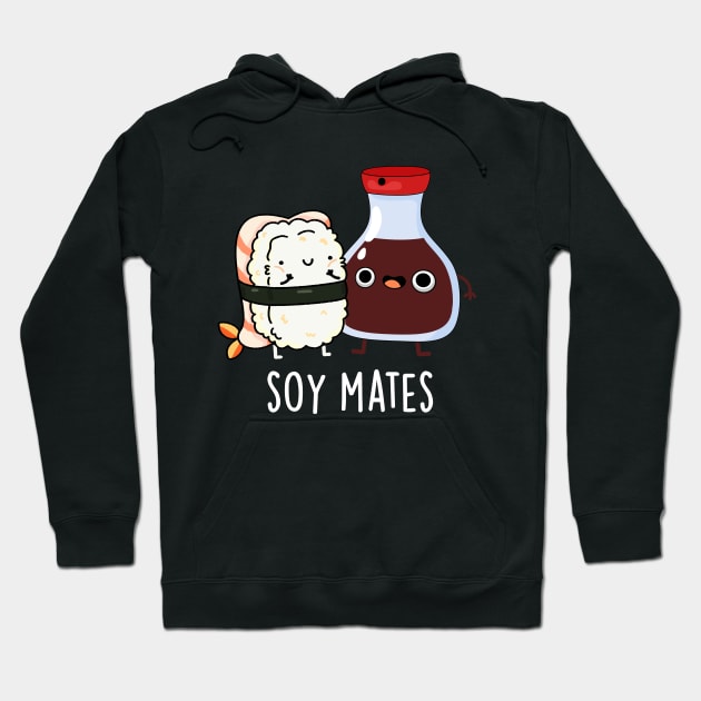 Soy Mates Cute Soy Sauce Pun Hoodie by punnybone